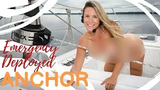 Emergency Deployed Anchor! - Lazy Gecko Sailing VLOG 188