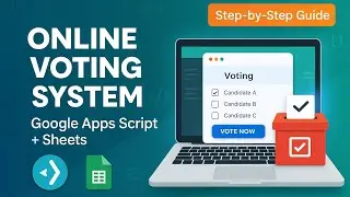Build an Online Voting System with Google Apps Script & Sheets | Step-by-Step Tutorial 