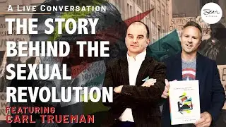 The Rise and Triumph of the Modern Self: A Conversation with Carl Trueman
