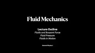 Fluid Mechanics | Lecture | General Physics I