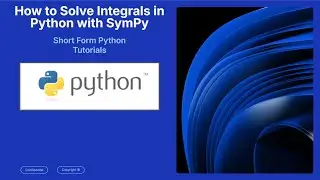 How to Solve Integrals in Python with SymPy | Step-by-Step Tutorial for Beginners