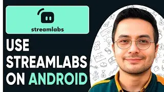 How to Use Streamlabs on Android - 2025 (Quick & Easy)