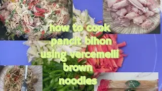 paanu magluto Ng pancit bihon gamit Ang vercemelli brown noodles or saniya noodles in Pakistan