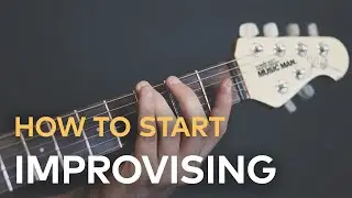 How to Start Improvising on Guitar as a Complete Beginner