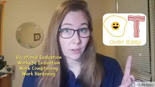 Work Rehabilitation (Part 2)- Vocational Evals, Worksite Evals, Work Conditioning, Work Hardening