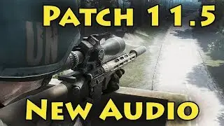 Patch 11.5 New Audio , Less Stutters?! - Escape From Tarkov