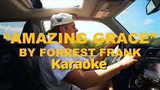 Forrest Frank - Amazing Grace Karaoke