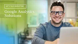 Google Analytics Solutions