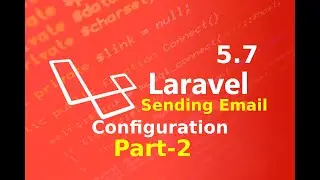 configuration || sending email api in laravel part 2 || laravel master