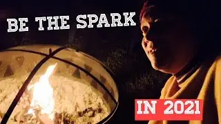 Spark.  Be the Spark in 2021.