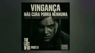 VINGANÇA NO CURA PORRA NENHUMA | Tributo The Last of Us Parte 2 (Rap/Rock)
