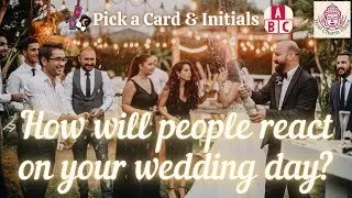 How will people react on your wedding day?💖💍💐🔮#lovepickacard #tarot #pickacard💍Wedding Day Series💖
