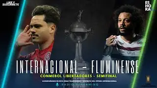 ¡SE DECIDE EL PRIMER FINALISTA! | Internacional - Fluminense | 