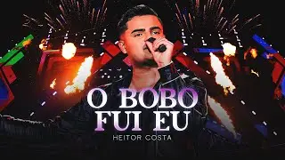 Heitor Costa  -  O Bobo Fui Eu - Ao Vivo em Aracaju