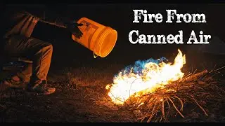 Fire with Canned Air