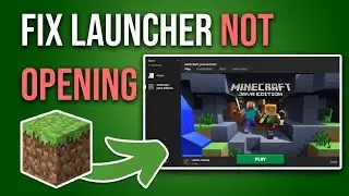 How To Fix Minecraft Launcher Not Opening [Full Guide]