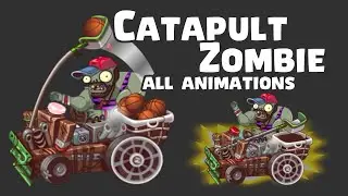 Catapult Zombie All Animations | Plants vs Zombies 2 10.6.1