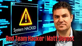 Red Team Hacker, Cybersecurity Expert & DOD Advisor | Matt Devost | Ep. 176