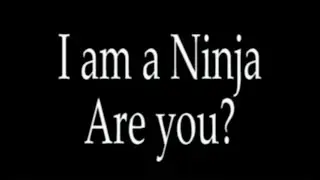 I am a Ninja