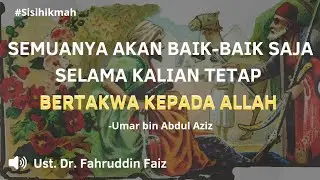 HAL-HAL PENTING yang Harus Kita Tahu dari Sosok Umar bin Abdul Aziz | Ust. Dr. Fahruddin Faiz