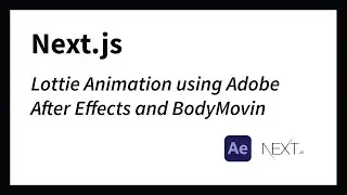 Lottie animation producing a json using Adobe After Effects with BodyMovin (Next.js 13)
