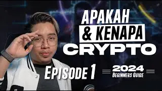WAJIB tengok ni sebelum INVEST CRYPTO | 2024 | BASIC EPISODE 1