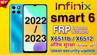 infinix smart 6 x6511b frp bypass latest security 2022/2023 google account remove x6512