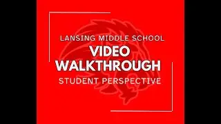 Lansing Middle School Walkthrough - by Peer Leadership Student Ava Shelley
