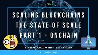 Blockchain Scaling Solutions - On Chain (Part 1)