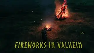 Valheim: Fireworks