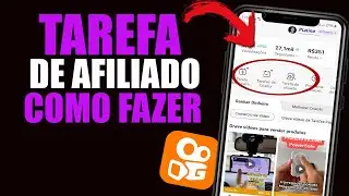COMO FAZER A TAREFA DE AFILIADO NO KWAI ( Passo a Passo )