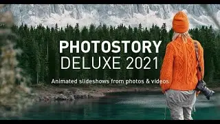 Photostory Deluxe 2021 - Create animated slideshows from photos & videos