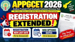 APPGCET 2026 Registration Extended?  | Web Options Dates | AP PGCET Latest Update