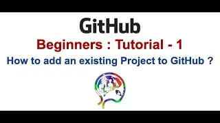 Github Tutorial 1 - How to add existing projects to github