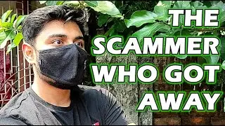 The scammer who got away