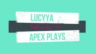 lucyya best of APEX Season 6 NOSTALGIA