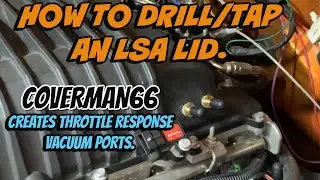 How To Drill And Tap An LSA Supercharger Lid