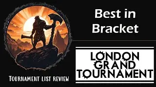 London Grand Tournament: Best in Bracket