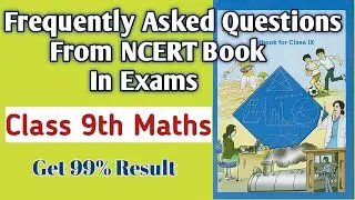 Most Important Questions Class 9 Maths NCERT Book 2020-21/Frequently Ask Questions in Exams/Get 99%