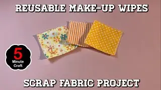 Reusable Make-Up Wipes | EASY Sewing Project with Fabric Scraps Ideas | 5 Minute Crafts