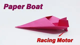 How to Make Paper Boat - Racing Motor Boat Out of Paper