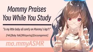 Mommy Praises You While You Study [F4A][Baby Talk][Whispering][Encouragement]