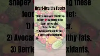 Heart Healthy Foods