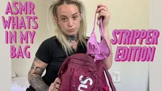 ASMR What’s in My Work Bag • STRIPPER Edition