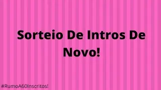 𝓢𝓸𝓻𝓽𝓮𝓲𝓸 𝓓𝓮 𝓘𝓷𝓽𝓻𝓸𝓼-LEIA A DESCRIÇÃO