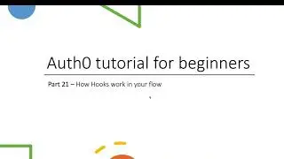 auth0 tutorial   part 21 How hooks work in your flow