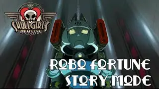 Skullgirls 2nd Encore - Robo Fortune Story Mode Playthrough
