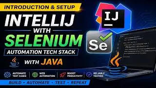 IntelliJ + Selenium Setup (Java) | Quick Overview