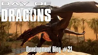 Day Of Dragons: Dev Blog 21 - New Dragon Animations, Mega Map POI's & More!