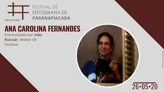 FFP Online #6 • Ana Carolina Fernandes | Festival de Fotografia de Paranapiacaba
